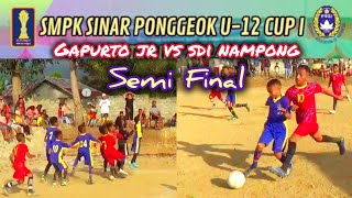 SEMI FINAL ● Gapurto Jr fc vs SDI Nampong skor 12 ●Smpk Sinar Ponggeok u12 cup 1 [upl. by Walton703]