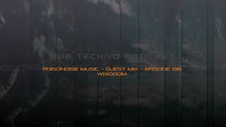 Poisonoise Music  Guest Mix  EPISODE 138  WIXDOOM [upl. by Loma]