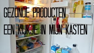 Gezonde producten  Een kijkje in mijn koelkast en voorraadkast [upl. by Leugimesoj]