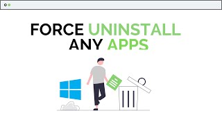 How To Uninstall Apps On Windows 10  Force Delete Any Apps [upl. by Reinwald]