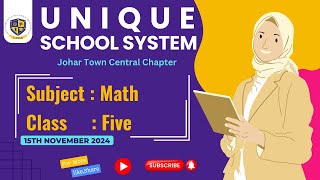 Grade 5 Math Lecture On Dated 15 November 2024  Unique School System JTC 1 [upl. by Moe]