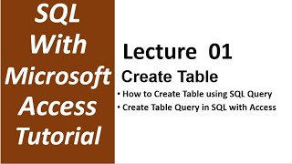 SQL with Microsoft Access 2016 lecture 01 Create Table  SQL with Microsoft Access Full Tutorial [upl. by Blaze359]