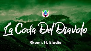 Rkomi  LA CODA DEL DIAVOLO TestoLyrics ft Elodie [upl. by Yramanna]