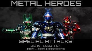 METAL HEROES SPECIAL ATTACKS  HEISEI ERA HD [upl. by Arrim]