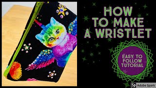 HOW TO MAKE A WRISTLET  A Beginner Sewing DIY Tutorial with Free Pattern [upl. by Anahir659]