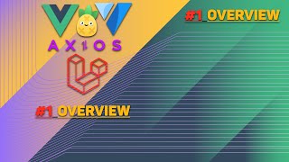 Vue Vuetify and Laravel Lesson 1 Overview [upl. by Odella795]