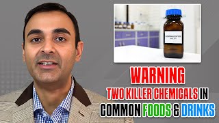 WARNING Two “killer chemicals” in common Foods amp Drinks [upl. by Elsinore]