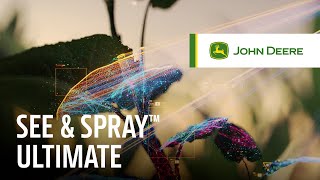 Gain Ground with See amp Spray™ Ultimate  John Deere Precision Ag [upl. by Sigismundo]