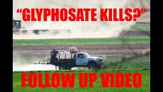 Glyphosate Follow up Video [upl. by Atteiluj305]