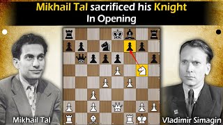 Mikhail Tal sacrificed his Knight in opening  Tal vs Simagin 1956 [upl. by Ovida]