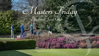 Masters Friday at Blackwell Golf Club [upl. by Moncear682]