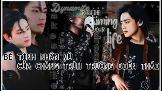 Oneshort VKook BÉ TÌNH NHÂN MÙ CỦA CHÀNG TRÙM TRƯỜNG BIẾN THÁI [upl. by Arliene288]