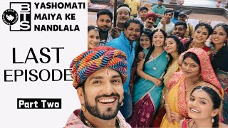 Last Episode of Yashomati Maiya ke Nandlala BTS PART2 [upl. by Hedve]