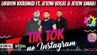 Jetoni Vogel ft Liridon Krasniqi  Tik Tok Ne Instagram Official Audio [upl. by Myrna]