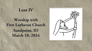 3 10 24 LENT 4 Sandpoint Lutheran [upl. by Schick]