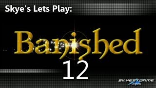 Banished LP 12  Automated Trading 150 Pop Skyes Lets Play Banished [upl. by Argus]