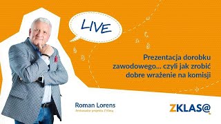 LIVE Z KLASĄ R Lorens  Prezentacja dorobku zawodowego czyli jak zrobić dobre wrażenie [upl. by Hughmanick]