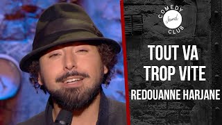 Redouanne Harjane  Tout va trop vite  Jamel Comedy Club 2013 [upl. by Inoue]