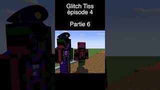 Glitch Tiss épisode 4 Part 6 [upl. by Eeldivad]