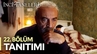 İnci Taneleri  22 Bölüm Tanıtımı [upl. by Stolzer]