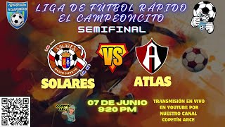 Solares Vs Atlas  Semifinal  El Campeoncito [upl. by Emerej]