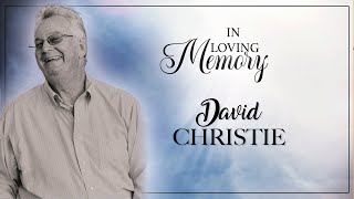 Celebrating the Life of David Christie [upl. by Anilorac]