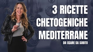 Dieta ChetogenicaMediterranea 3 RICETTE [upl. by Dleifxam]