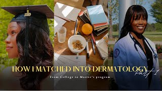 How I Matched Into Dermatology Pt 1  From College to Masters Program [upl. by Klayman444]