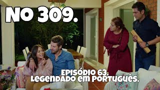 No 309  Episódio 63  Legendado em Português [upl. by Esinek202]