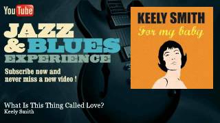 Keely Smith  What Is This Thing Called Love [upl. by Occer]