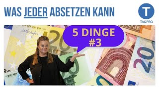 5 Dinge die jeder von der Steuer absetzen kann I Teil 3 👀 [upl. by Ettennaj88]