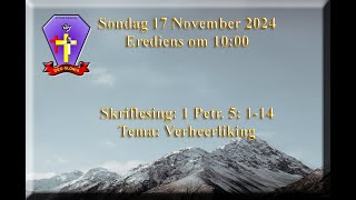 Sondag 17 November 2024 Erediens1000 1 Petr 5 114 Tema Verheerliking [upl. by Narbig]