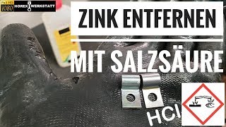 Zink entfernen mit Salzsäure  Oldtimer Restaurierung  HCl  Zink leicht und schnell entfernen [upl. by Bergen]