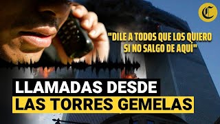 TORRES GEMELAS Las desesperadas llamadas de las personas atrapadas a sus familiares el 11S [upl. by Aititel344]