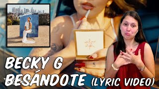 REACCIÓN a Becky G  BESÁNDOTE ft Oscar Ortiz Lyric Video [upl. by Onra]