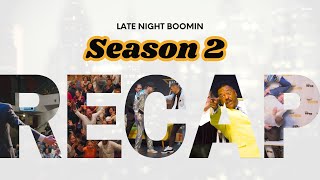 Late Night Boomin Season 2 RECAP [upl. by Eivlys]