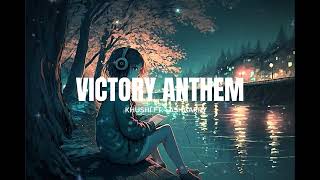 VICTORY ANTHEM  Khushi Ft amp Lashcurry  SlowedReverb  Badi Bat Chit Industry Ke Logo Se [upl. by Sral]