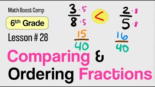 🎯Comparing amp Ordering Fractions  Grade 6 Lesson 28  Math Boost Camp 🏕️ [upl. by Ynnavoj]