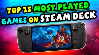 Top 25 Most Played Games That Actually Shine on Steam Deck Beyond The Hype [upl. by Lahsram]