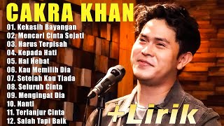 Cakra Khan Full Album Terbaru 2024  Kekasih Bayangan  Harus Terpisah  Mencari Cinta Sejati [upl. by Niknar946]