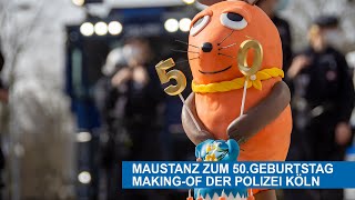 Maustanz zum 50 Geburtstag – MakingOf der Polizei Köln [upl. by Kohcztiy]