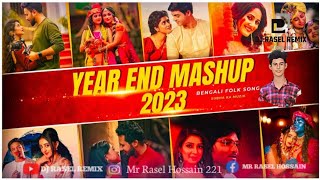 Year End Mashup 2023  dj Rasel Remix  Bangla Folk Remix  Folk Mashup 2023  Dance  Dj Remix [upl. by Yuhas626]