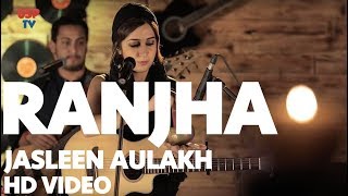 Ranjha  Dachi Waleya  Jugni  jasleen aulakh  Punjabi Love Songs  Punjabi Love Songs [upl. by Aimehs]