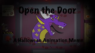 Open The DoorHalloween Animation Meme With YourOC’s [upl. by Raff]