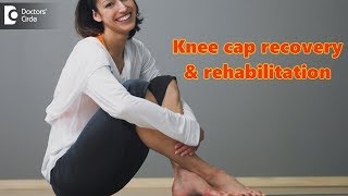 Knee cap recovery and rehabilitation  Dr V G Rajan [upl. by Stalk]