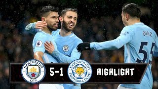 Manchester City vs Leicester City 51  Sergio Aguero scored four goals  PL 10022018 [upl. by Kcorb]