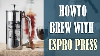 Espro Press How to Make Exceptional French Press Style Coffee [upl. by Aryhs421]