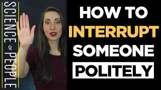 How to Interrupt a Conversation Politely [upl. by Schroer]