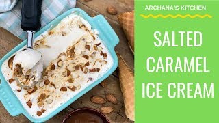 Salted Caramel Ice Cream  Dessert Recipes By Archanas Kitchen [upl. by Ecirtra112]