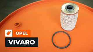 How to change the fuel filter on the OPEL VIVARO A Van AUTODOC TUTORIAL [upl. by Nairred]